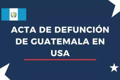 Acta de defunción de Guatemala en USA